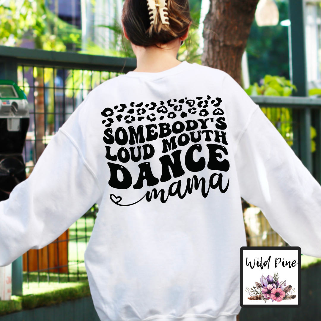 Somebody's Loud Mouth Dance Mama