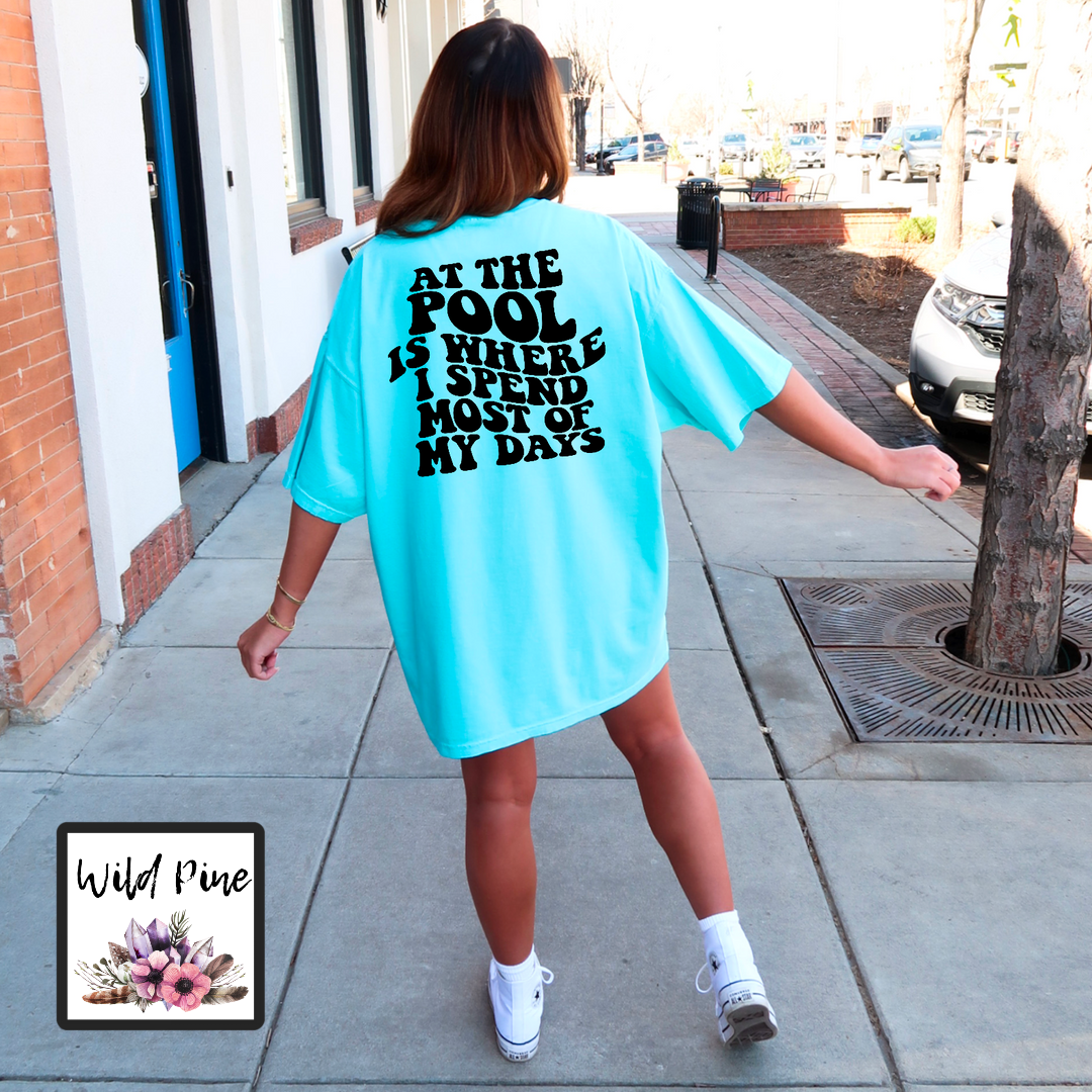 At the pool is where I spend most my days