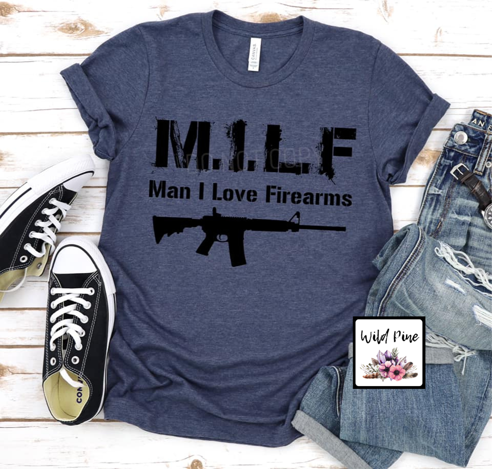 Man I Love Firearms-MILF