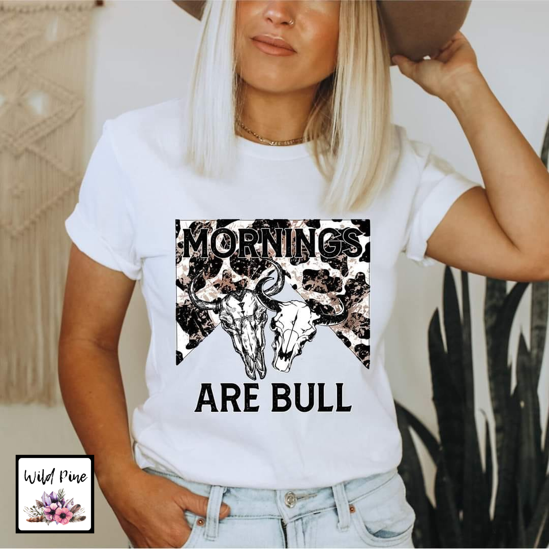 Mornings Are Bull