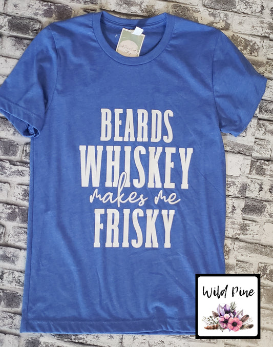 Beards make me frisky -RTS
